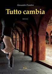 Libro "Tutto cambia" di Alessandro Prandini