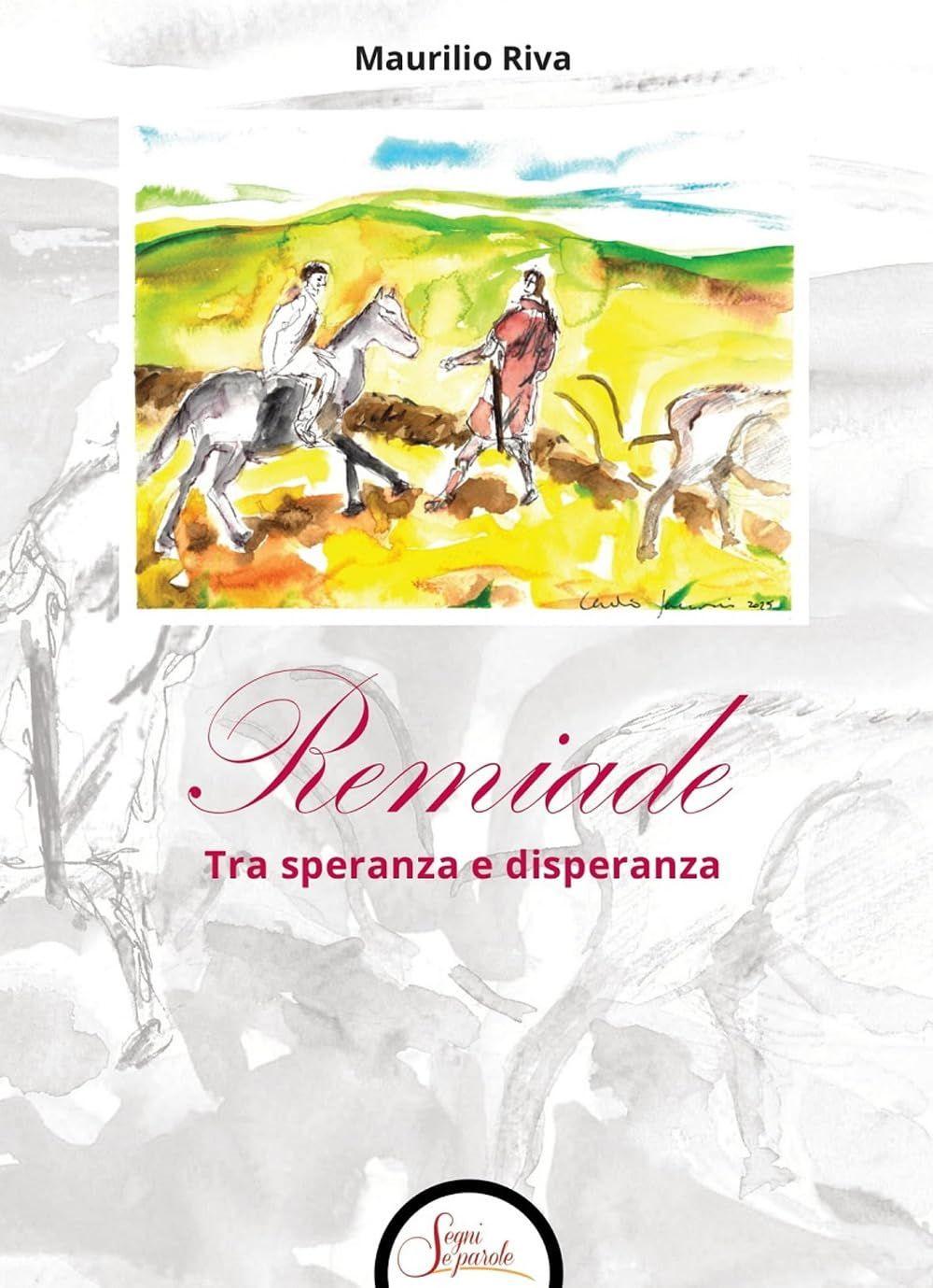 Libro "Remiade. Tra speranza e disperanza" di Maurilio Riva