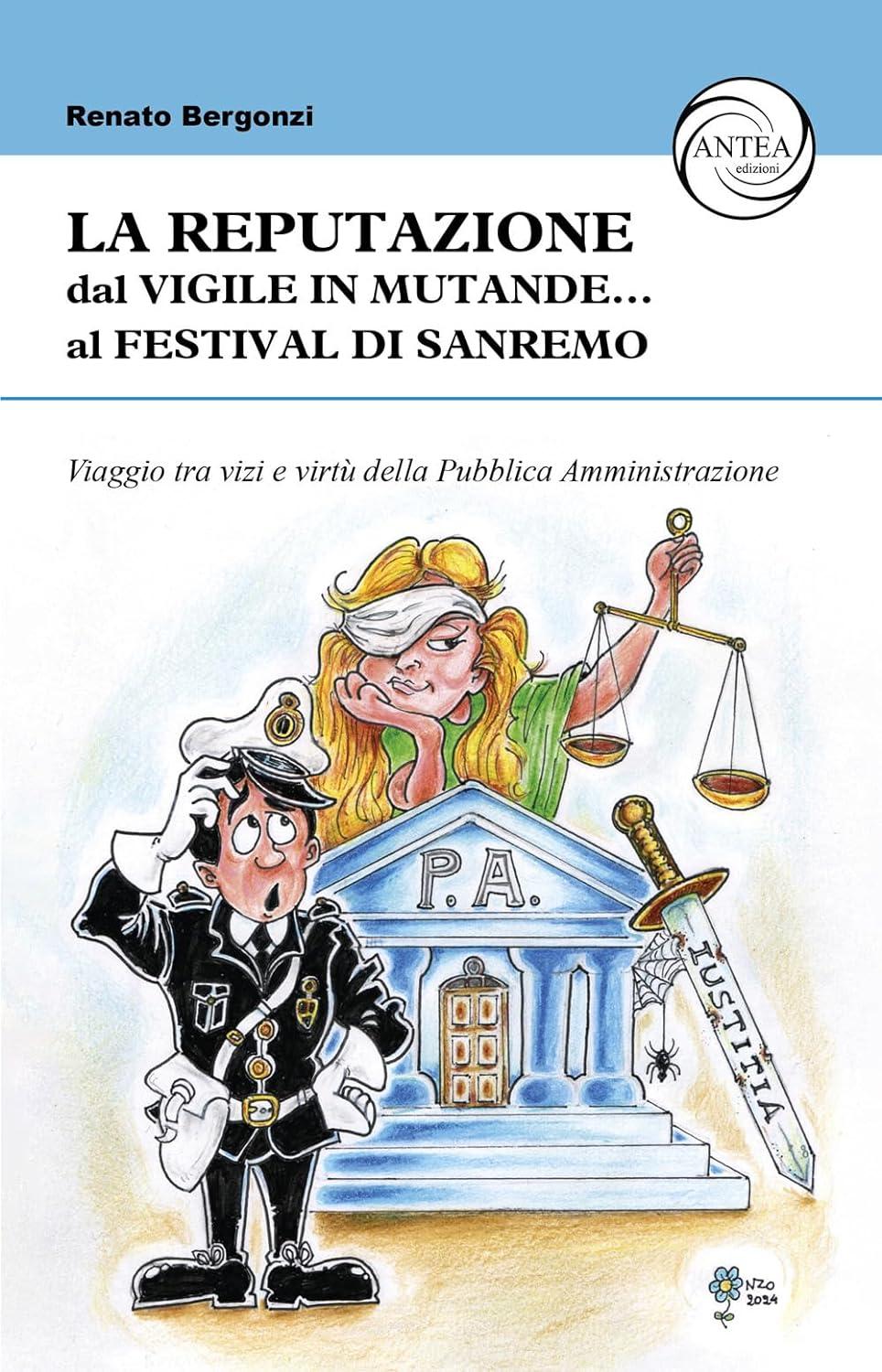 Libro "La reputazione. Dal vigile in mutande... al Festival di Sanremo" di Renato Bergonzi