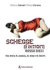 Libro "Schegge d’amore rosso dieci" di Vittorio Salvati