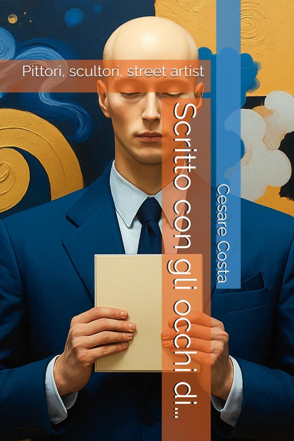 Libro "Scritto con gli occhi di..." di Cesare Costa