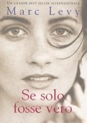 Libro "Se solo fosse vero" di Marc Levy