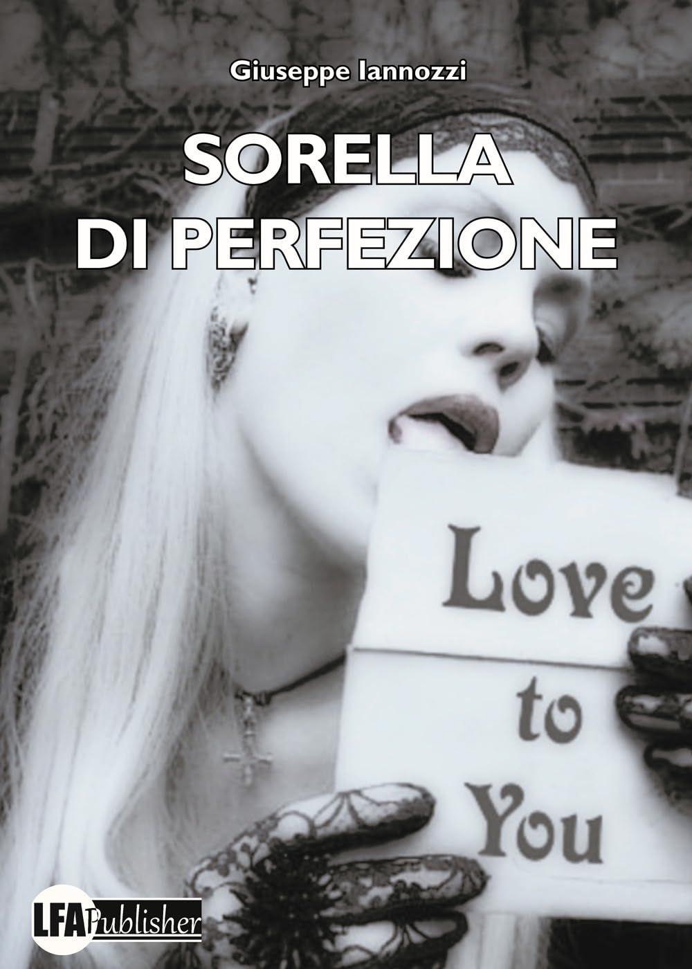 Libro "Sorella di perfezione" di Giuseppe Iannozzi