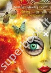 Libro "Always. I prescelti e il potere degli elementi" di Melanie Tedeschi