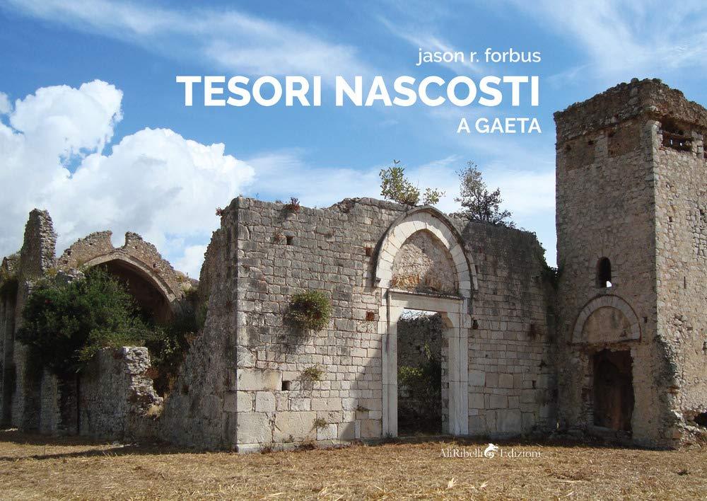 Libro "Tesori nascosti a Gaeta" di Jason Ray Forbus