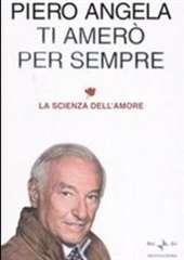 Libro "Ti amerò per sempre" di Piero Angela