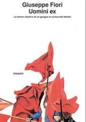 Libro "Uomini ex" di Giuseppe Fiori