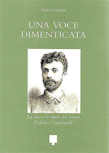 Libro "Una voce dimenticata" di Aurora Cantini