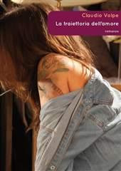 Libro "La traiettoria dell'amore" di Claudio Volpe