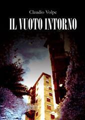 Libro "Il vuoto intorno" di Claudio Volpe