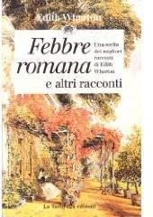 Libro "Febbre romana e altri racconti" di Edith Wharton