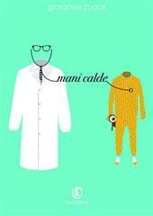 Libro "Mani calde" di Giovanna Zucca