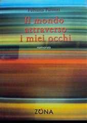 Libro "Il mondo attraverso i miei occhi" di Fabiana Parenti