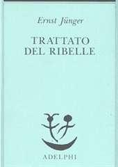 Libro "Trattato del ribelle" di Ernst Jünger