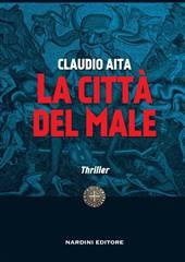 Libro "La città del male" di Claudio Aita