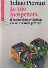 Libro "La vita inaspettata" di Telmo Pievani