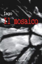 Libro "Il mosaico" di Iago Sannino