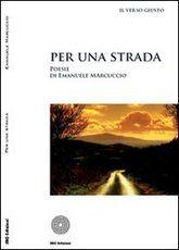Libro "Per una strada" di Emanuele Marcuccio
