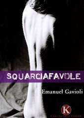 Libro "Squarciafavole" di Emanuel Gavioli