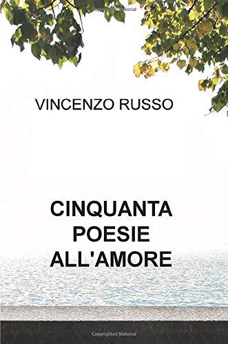 Libro "Cinquanta poesie all'amore" di Vincenzo Russo