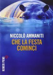 Libro "Che la festa cominci " di Niccolò Ammaniti