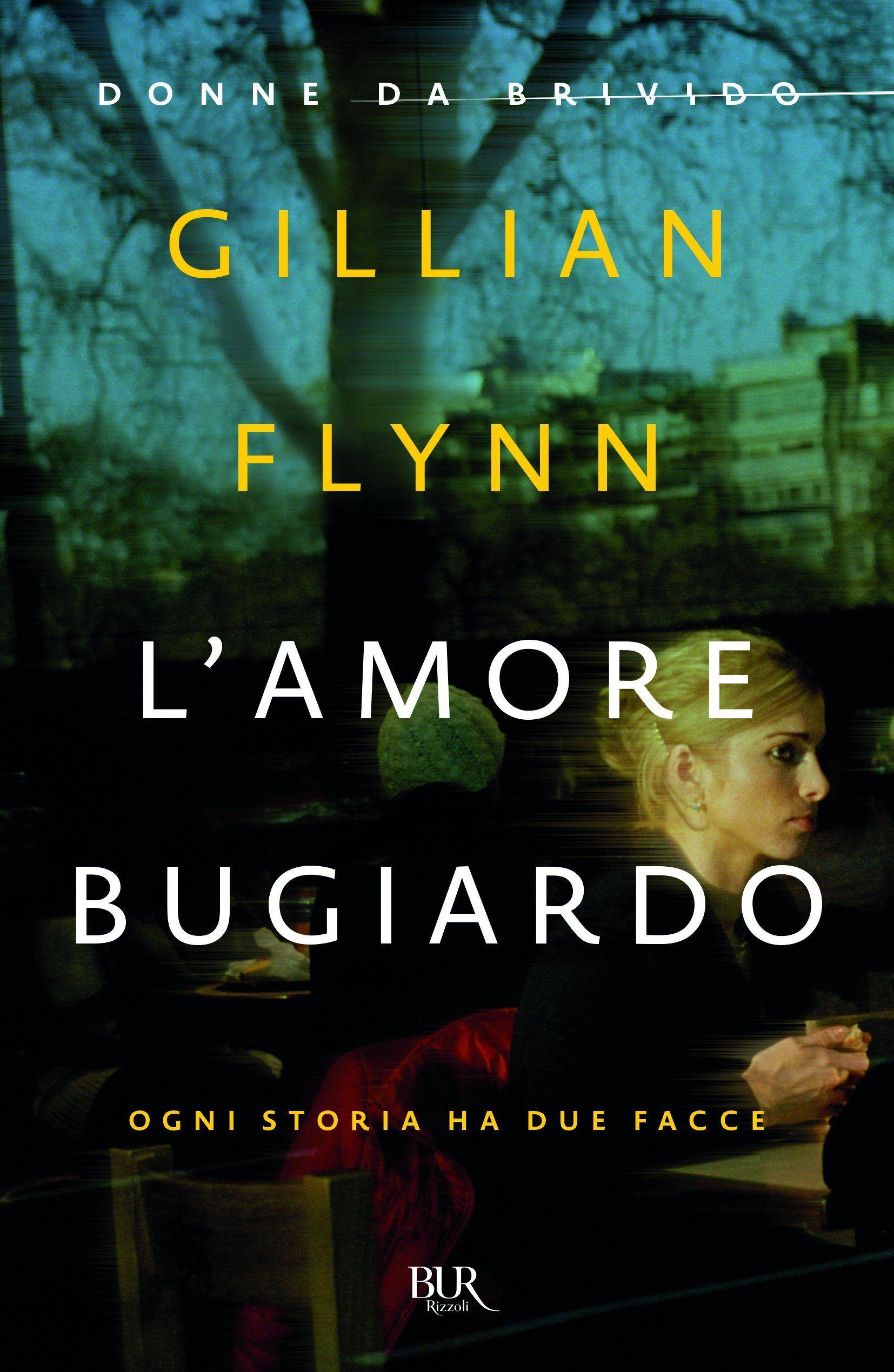 Libro "L'amore bugiardo" di Gillian Flynn