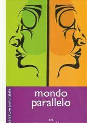 Libro "Mondo parallelo" di Salvatore Annunziata