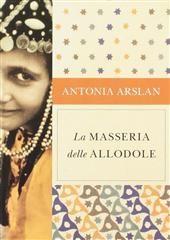 Libro "La masseria delle allodole " di Antonia Arslan