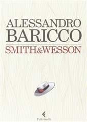 Libro "Smith & Wesson" di Alessandro Baricco