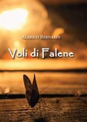 Libro "Voli di Falene" di Alarico Bernardi