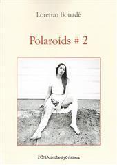 Libro "Polaroids # 2" di Lorenzo Bonadè