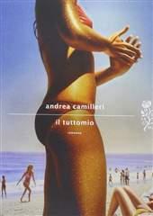 Libro "Il tuttomio" di Andrea Camilleri