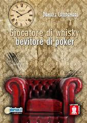 Libro "Giocatore di whisky, bevitore di poker" di Daniele Campanari