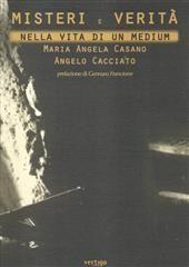 Libro "Misteri e Verità nella vita di un medium" di Maria Angela  Casano