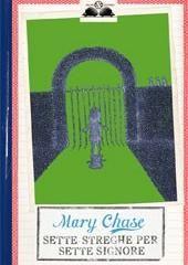 Libro "Sette streghe per sette signore" di Mary Chase