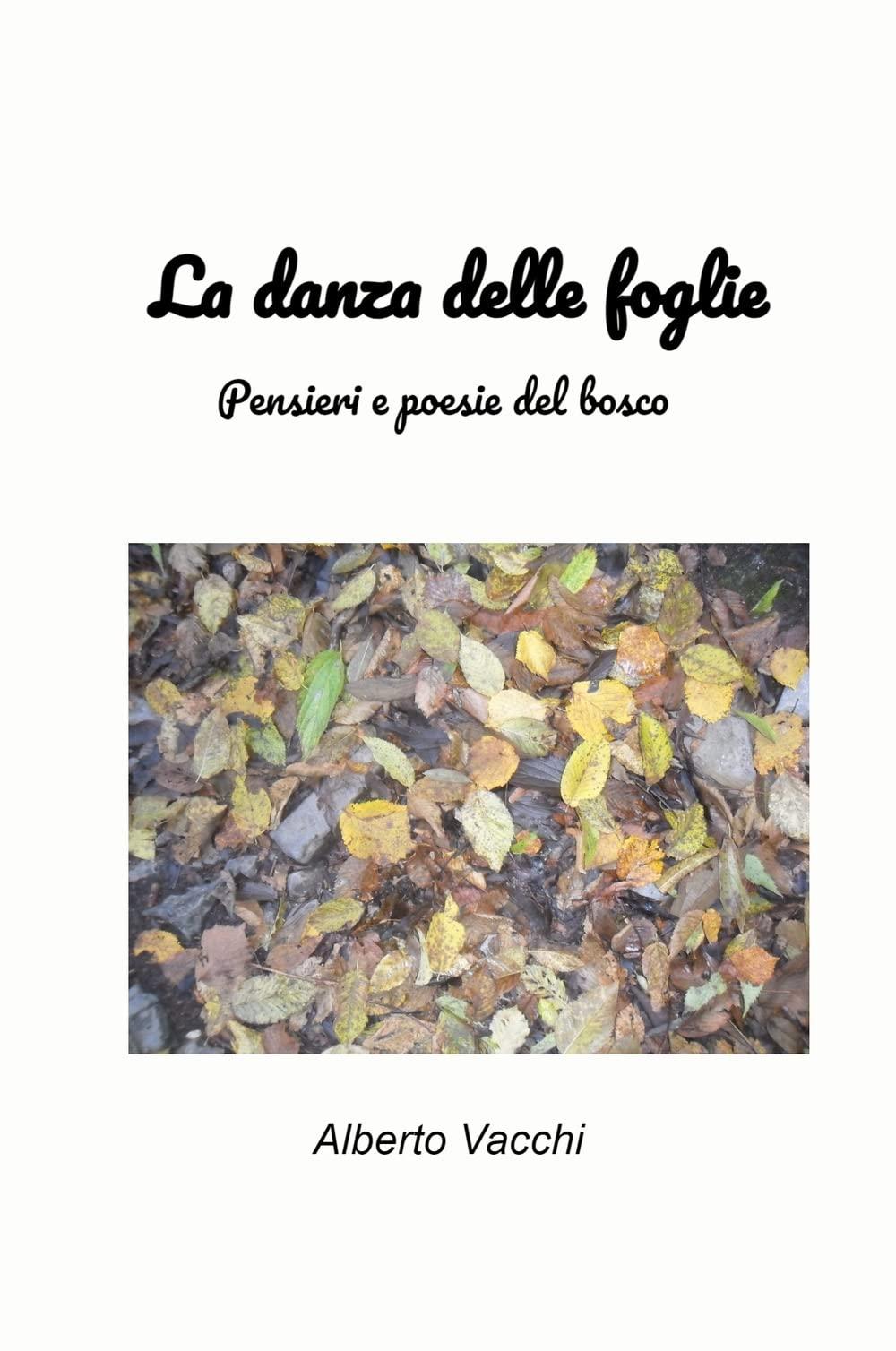 Libro "La danza delle foglie" di Alberto Vacchi
