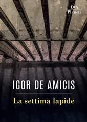Libro "La settima lapide" di Igor De Amicis