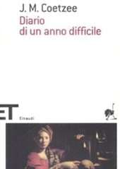 Libro "Diario di un anno difficile " di J.M. Coetzee Libro "Diario di un anno difficile " di J.M. Coetzee