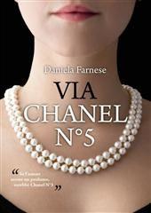 Libro "Via Chanel n° 5" di Daniela Farnese