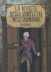 Libro "La rivolta degli scheletri nell'armadio" di Jason Ray Forbus Libro "La rivolta degli scheletri nell'armadio" di Jason Ray Forbus