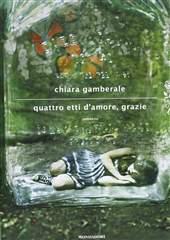 Libro "Quattro etti d'amore, grazie" di Chiara Gamberale