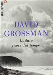 Libro "Caduto fuori dal tempo" di David Grossman