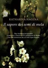 Libro "Il sapore dei semi di mela" di Katharina Hagena