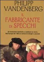 Libro "Il fabbricante di specchi " di Philipp Vandenberg Libro "Il fabbricante di specchi " di Philipp Vandenberg