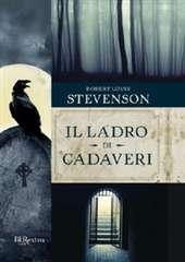 Libro "Il ladro di cadaveri" di Robert Louis Stevenson