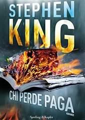 Libro "Chi perde paga" di Stephen King