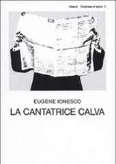 Libro "La cantatrice calva " di Eugène Ionesco