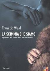 Libro "La scimmia che siamo" di Frans de Waal