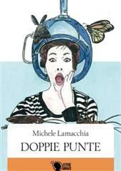 Libro "Doppie punte" di Michele Lamacchia