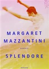 Libro "Splendore" di Margaret Mazzantini